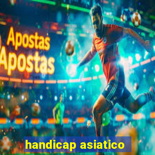 handicap asiatico - 1 o que significa